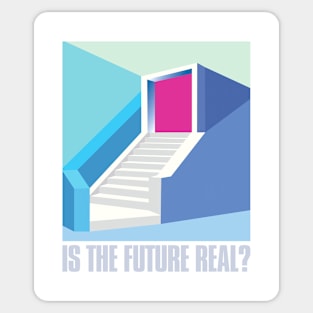 Is the futureal? Sticker